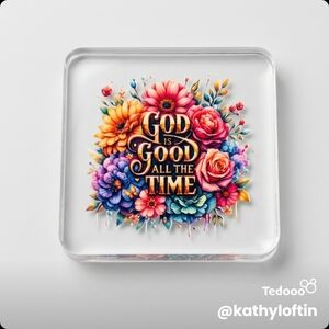 Floral 'God is Good All the Time' Decorative Paperweight